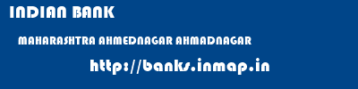 INDIAN BANK  MAHARASHTRA AHMEDNAGAR AHMADNAGAR   banks information 